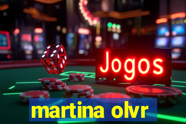 martina olvr